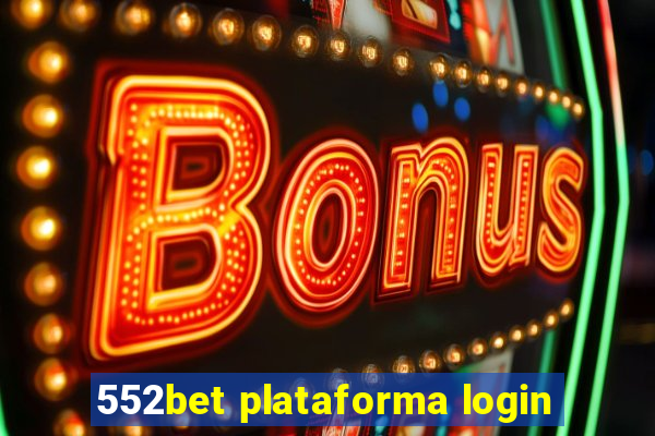 552bet plataforma login